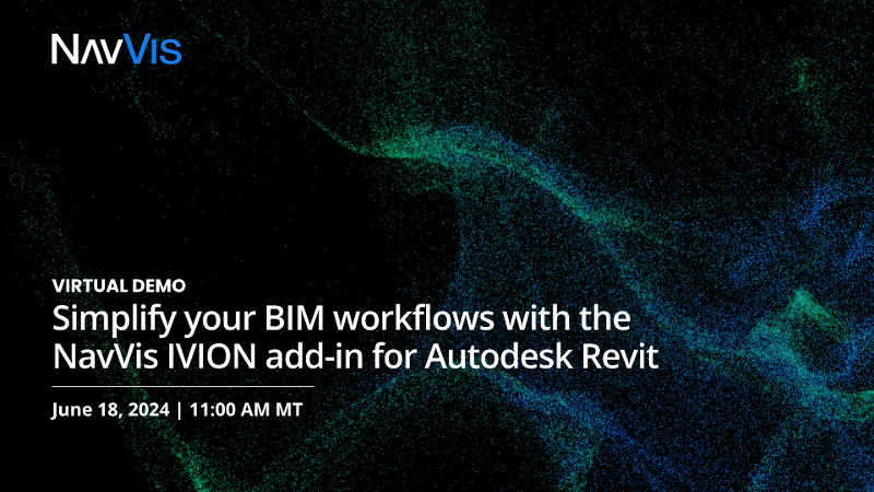 Simplify BIM workflows with the NavVis IVION add-in for Autodesk Revit